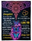 Personalized Butterfly To My Daughter NEVER FEEL THAT YOU ARE ALONE From Mom Fleece Blanket Great Gifts For Birthday Christmas Thanksgiving Anniversary