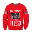 On Friday We Wear Red 3D All Over Printed Ugly Sweater
