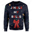 Jingle My Bells Christmas Ugly Christmas