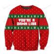 You Are A Damn Liar Ugly Christmas Sweater, All Over Print Sweatshirt