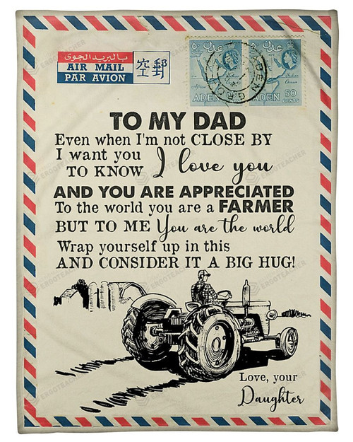 Personalized To My Dad Farmer Love Letter Fleece Blanket From Daughter I Want You To Know I Love You Great Customized Gift For Father's Day Birthday Christmas Thanksgiving