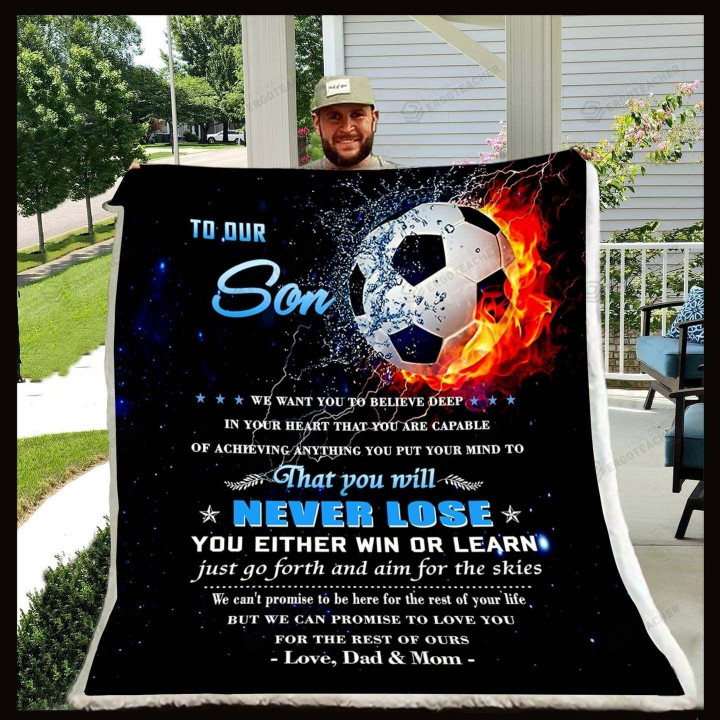 Personalized Burning Soccer Ball To My Son Sherpa Fleece Blanket From Dad And Mom In Your Heart That You Are Capable Great Customized Blanket Gifts For Birthday Christmas Thanksgiving Perfect Gifts For Sport Players