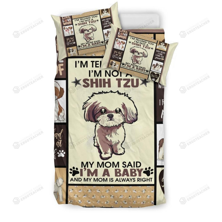 Shih Tzu Dog I'M A Baby Bed Sheets Spread  Duvet Cover Bedding Sets