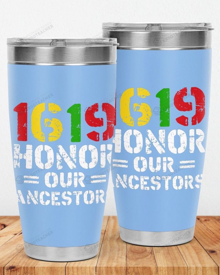 1619 Our Ancestors Project Stainless Steel Tumbler Cup For Coffee/Tea, Great Customized Gift For Birthday Christmas Thanksgiving