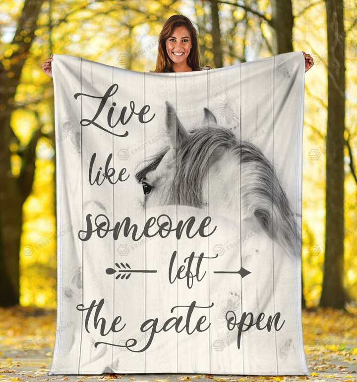 Live Like Someone Left The Gate Open Horse Sherpa Fleece Blanket Great Customized Blanket Gifts For Birthday Christmas Thanksgiving