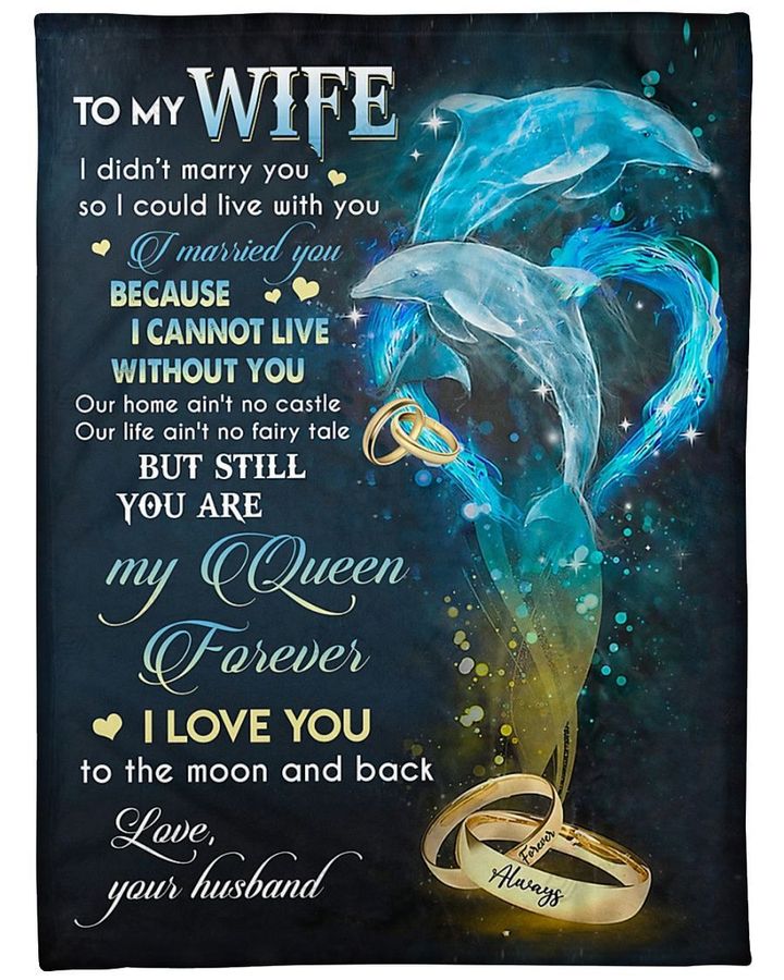 Personalized Custom Name Husband To My Wife Dolphin You Are My Queen, I Love You To The Moon And Back Fleece, Sherpa Blanket Great Gifts For Birthday Christmas Thanksgiving Anniversary