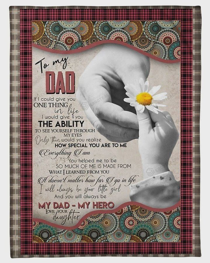 Personalized Daisy To My Dad I Will Always Your Little Girl And You Will Always Be My Dad  My Hero Always Love Dad Fleece Blanket Great Customized Blanket Gifts For Birthday Christmas Thanksgiving, father's Day
