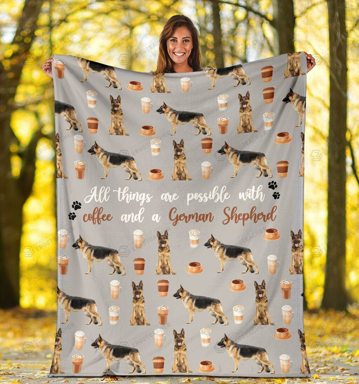 German Shepherd All Things Are Possible Sherpa Fleece Blanket Great Customized Blanket Gifts For Birthday Christmas Thanksgiving