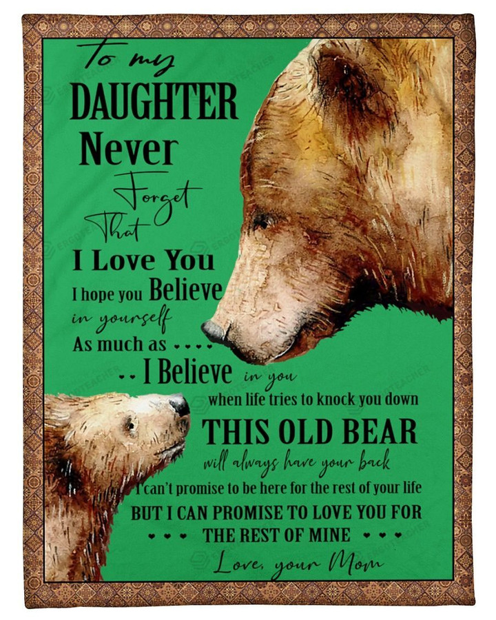 Personalized Family To My Daughter Never Forget That I Love You, THis Old Bear Will Always Hane Your Back Sherpa Fleece Blanket