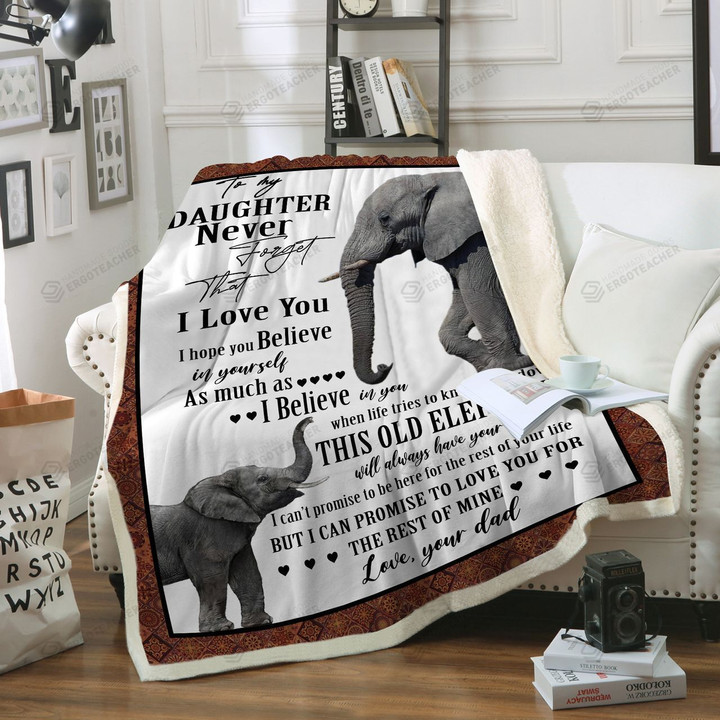 Personalized Elephant Father To My Daughter Never Forget That I Love You Sherpa Fleece Blanket From Dad Great Customized Blanket Gifts For Birthday Christmas Thanksgiving Anniversary