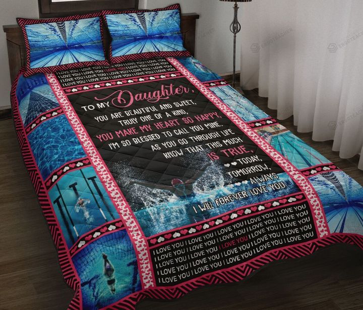 Personalized Swimming To My Daughter I Will Forever Love You Quilt Bed Set