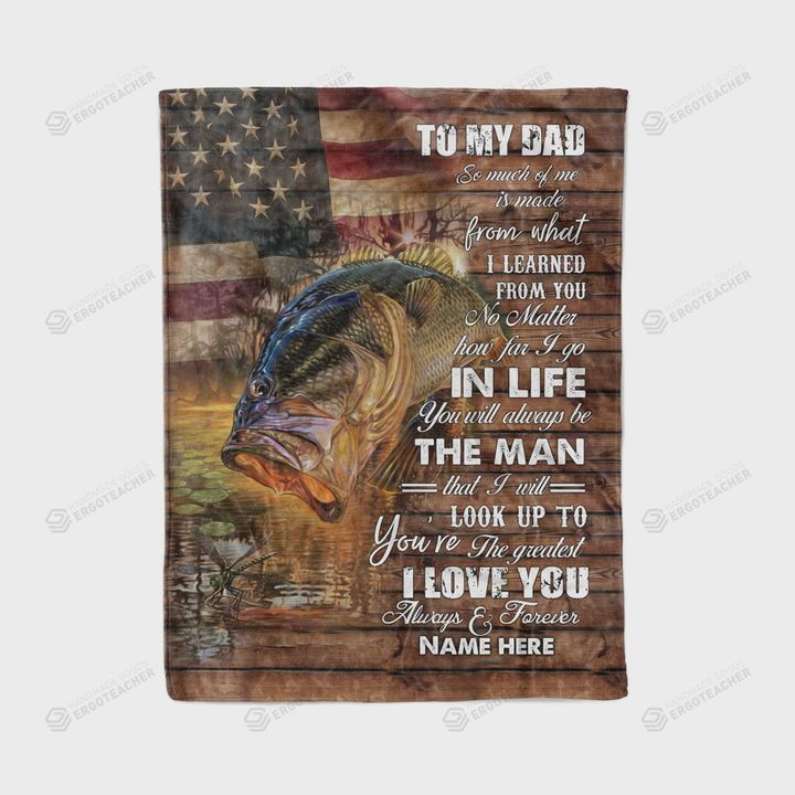 Personalized American Flag To My Dad You are Greatest Dad Ever Always Love You Fleece Blanket Great Customized Blanket Gifts For Birthday Christmas Thanksgiving