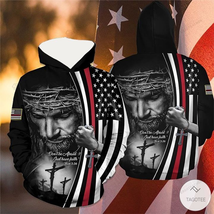 Jesus Don’t Be Afraid Just Have Faith The Thin Red Line 3D All Over Print Hoodie, Or Zip-up Hoodie