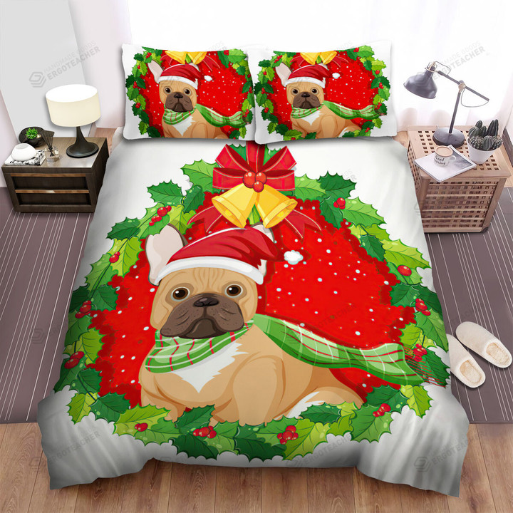 The Christmas Decoration - Frenchie In The Christmas Wreath Bed Sheets Spread Duvet Cover Bedding Sets