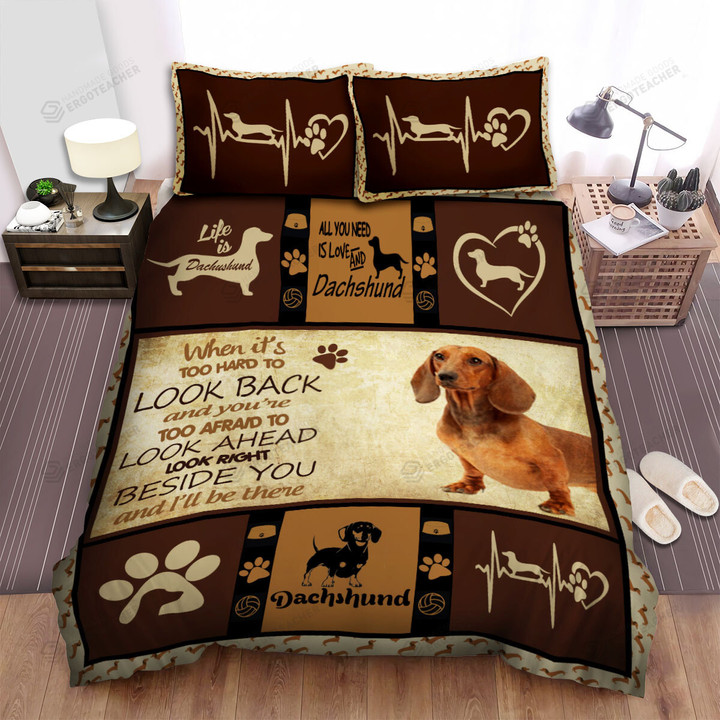 Dachshund Look Right Beside You And I'll Be There Bed Sheets Spread Duvet Cover Bedding Sets
