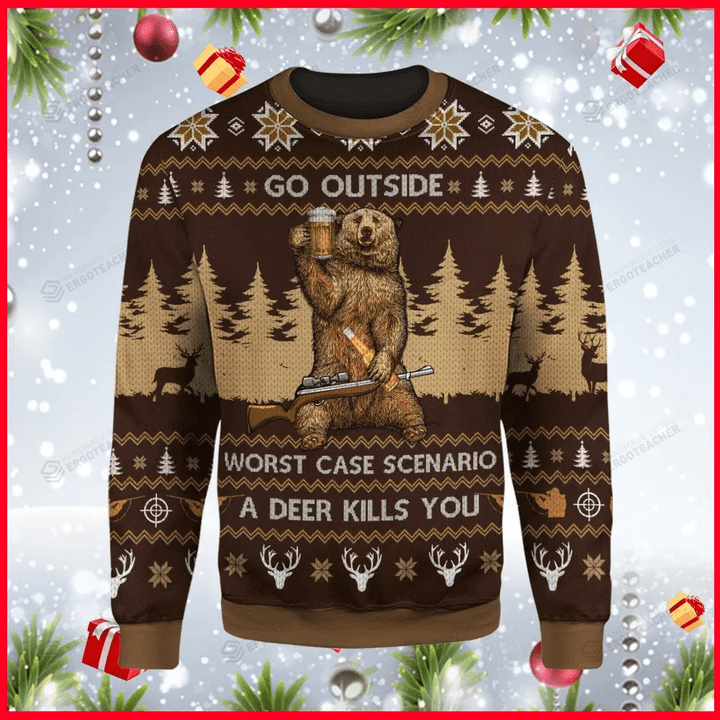 Hunting Christmas Go Outside Worst Case Scenario A Deer Kills You Ugly Christmas Sweater 3D