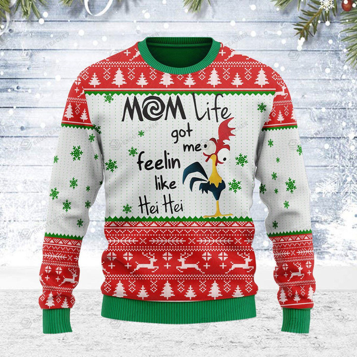 Mom Life Got Me Feelin Like Hei Hei Rooster Ugly Christmas Sweater, All Over Print Sweatshirt