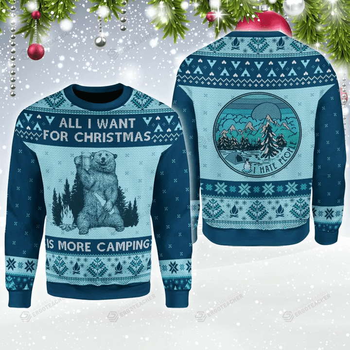 All I Want For Christmas Is More Camping Ugly Christmas Sweater, All Over Print Sweatshirt