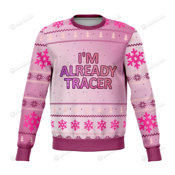 I'm Already Tracer Ugly Christmas Sweater