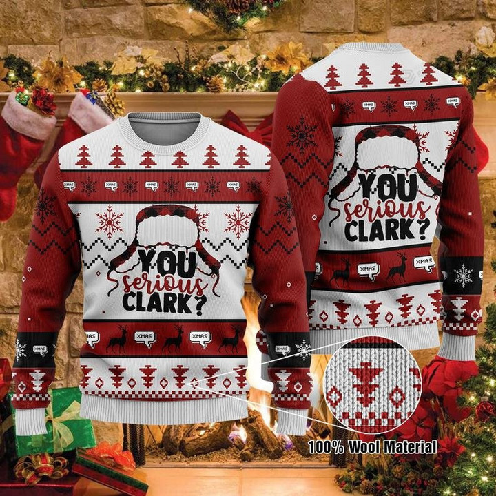 You Serious Clark Christmas Ugly Sweater