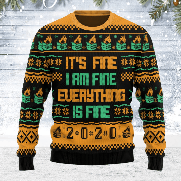It's Fine I Am Fine Everything Is Fine 2020 Dumpster Fire For Unisex Ugly Christmas Sweater, All Over Print Sweatshirt