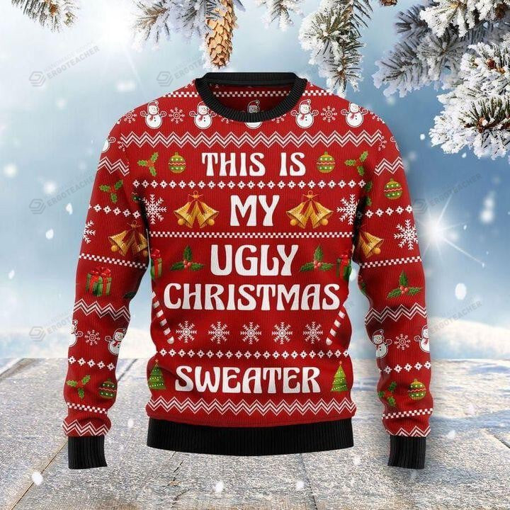 Xmas This Is My Ugly Christmas Sweater, Xmas 3D All Over Printed Sweater