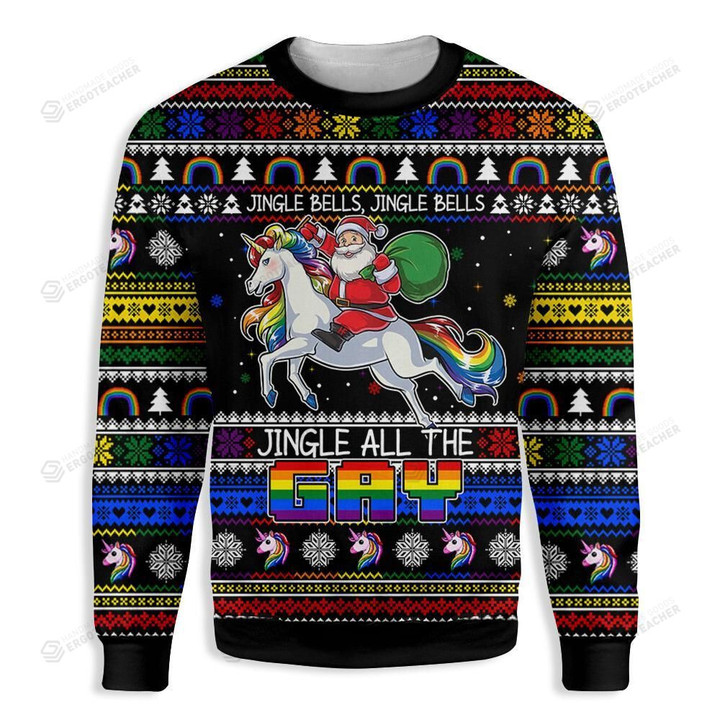 Jingle Bells, Jingle Bells, Jingle All The Gay Santa Claus Ugly Christmas Sweater, All Over Print Sweatshirt