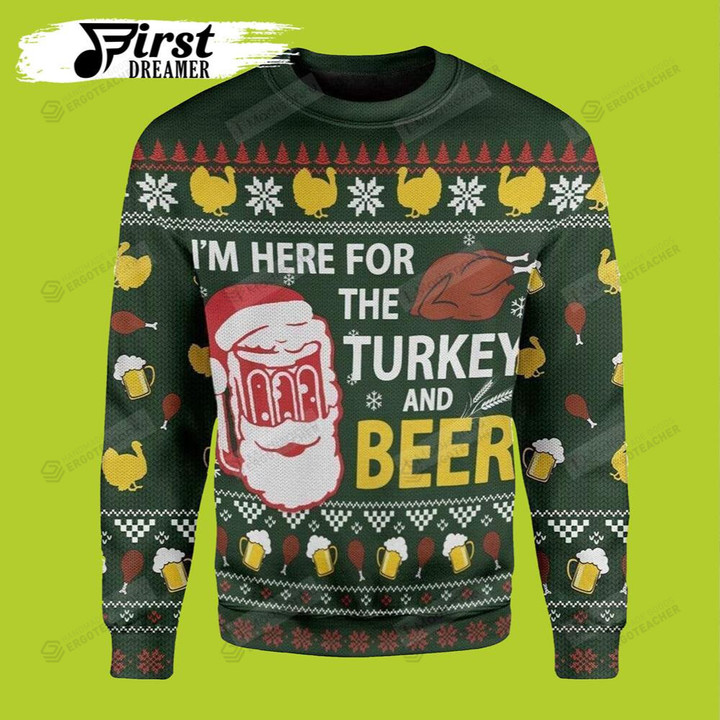 I’m Here For The Turkey And Beer Christmas Ugly Sweater