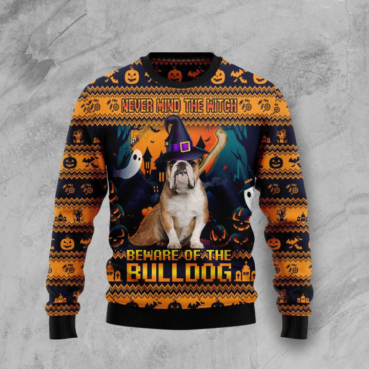 Never Mind The Witch But The Bulldog Halloween For Unisex Ugly Christmas Sweater, All Over Print Sweatshirt