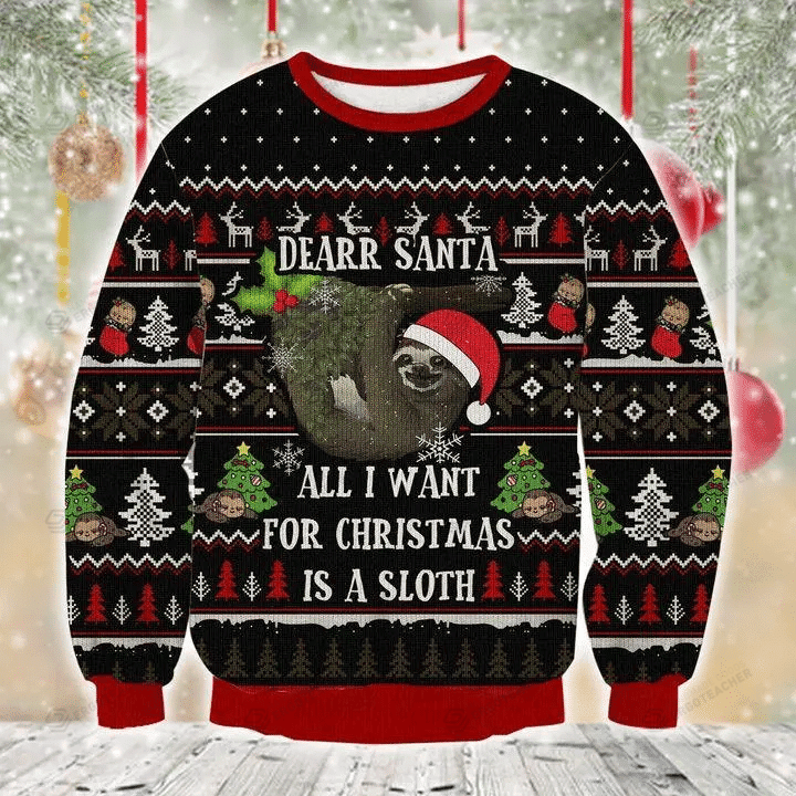 Sloth All I Want For Christmas Ugly Christmas Sweater, All Over Print Sweatshirt