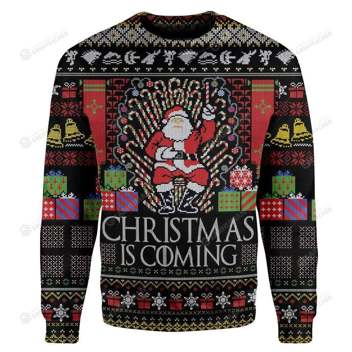 Christmas Is Coming Santa For Unisex Ugly Christmas Sweater, All Over Print Sweatshirt