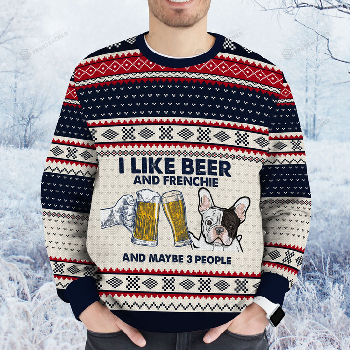 I Like Beer And Frenchie Ugly Christmas Sweater, All Over Print Sweatshirt