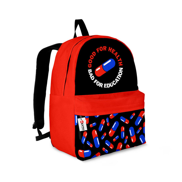 Good For Health Bad For Education Backpack Custom Bag NTT0507 Gear Otaku