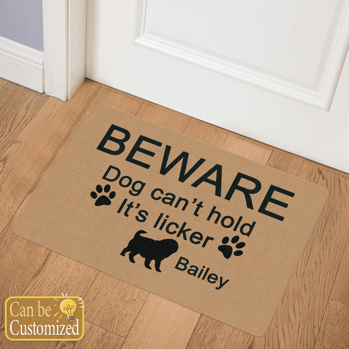 Personalized Door Mat BEWARE Dog can't hold It's licker for family
