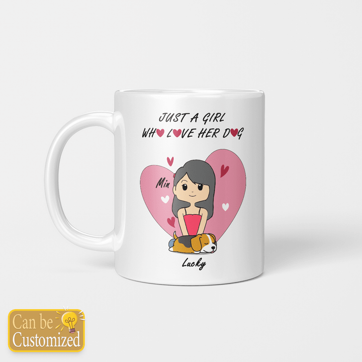 Personalized Mug Just A Girl Who Love Her Dog 1 Dog For Cute Girl