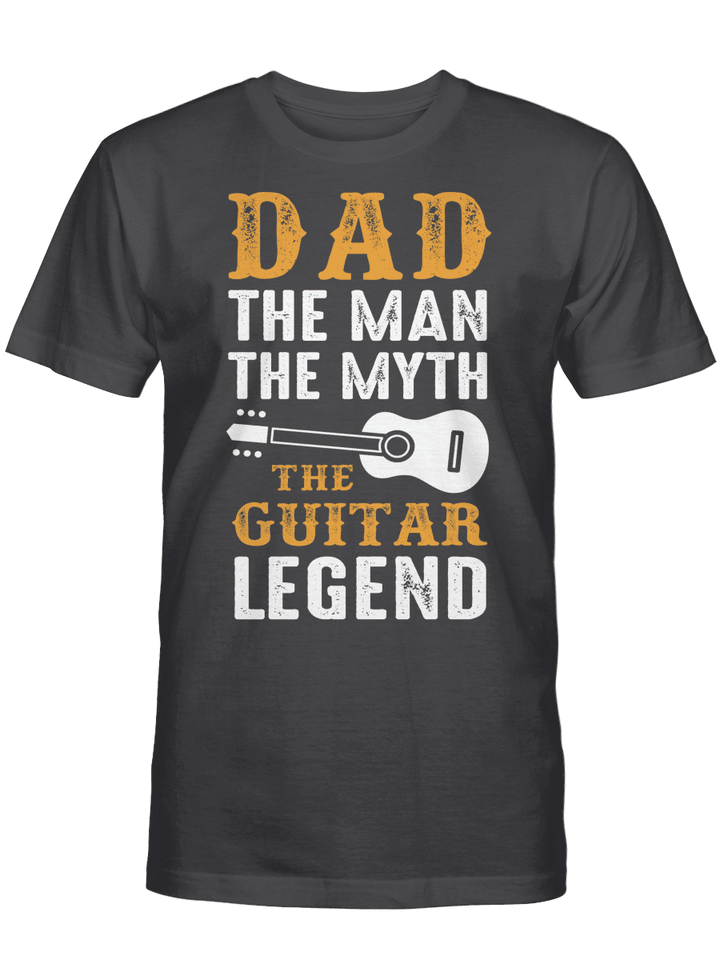 T-shirt Dad the man the myth the guitar legend for Dad