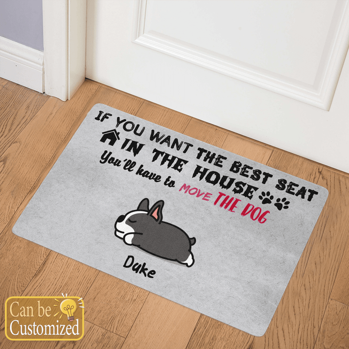 Personalized Door mat 1 Dog If you want the best seat in the house You'll have to move the dog for dog lovers