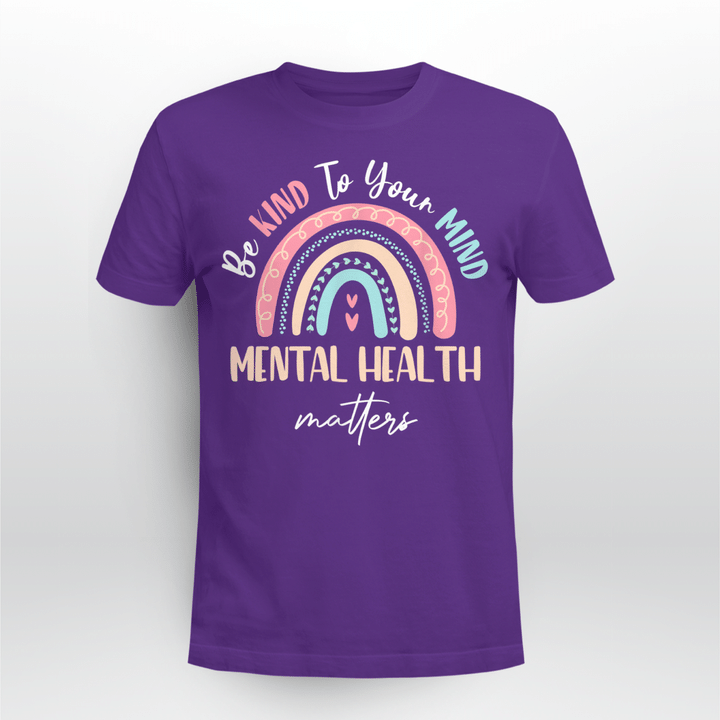 Mental Health T-shirt Be Kind To Your Mind