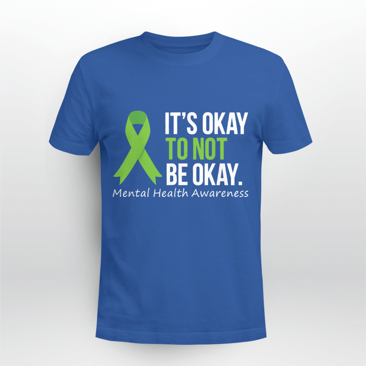 Mental Health T-shirt Its Okay To Not Be Okay