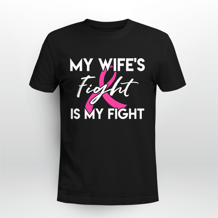 Breast Cancer Awareness Unisex T-shirt My Wife's Fight Is My Fight