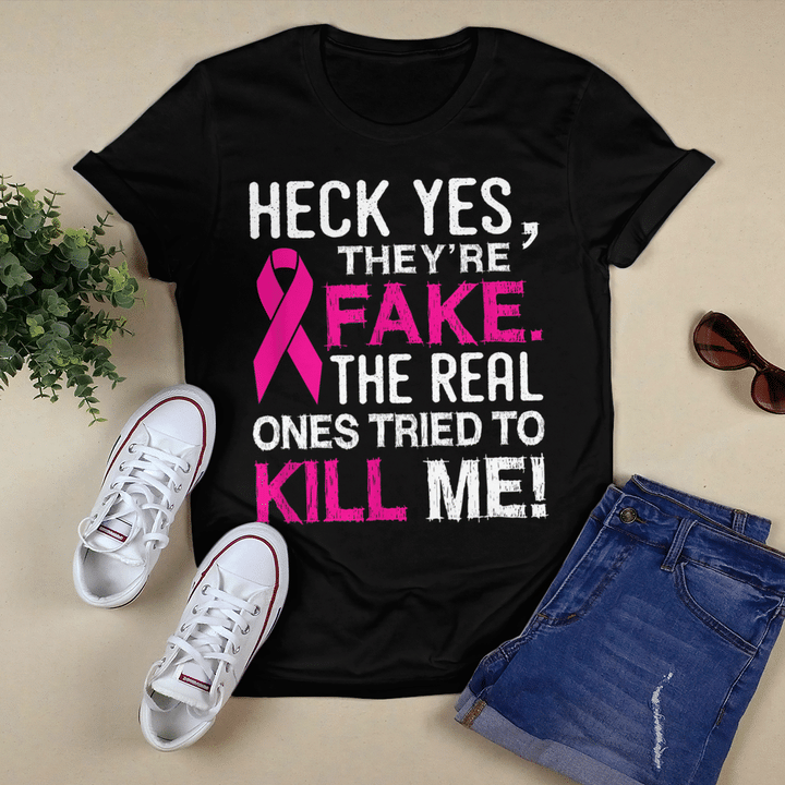 Breast Cancer T-shirt The Real Ones Tried To Kill Me!