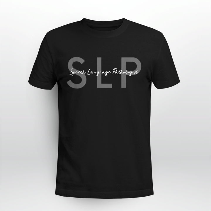 Speech Language Pathologist SLP T-Shirt