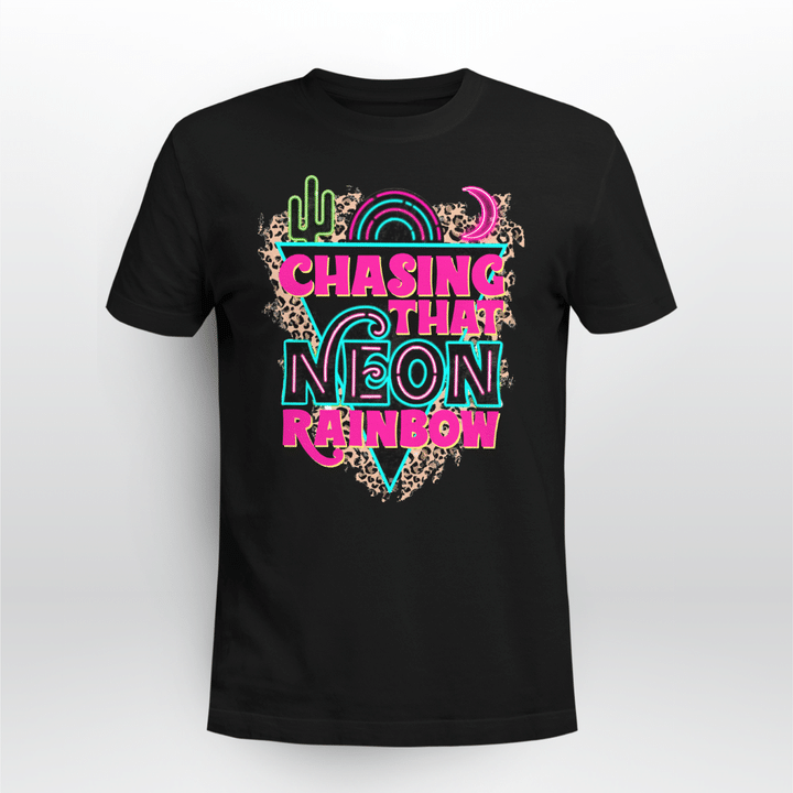 Country Music T-Shirt Chasing That Neon Rainbow