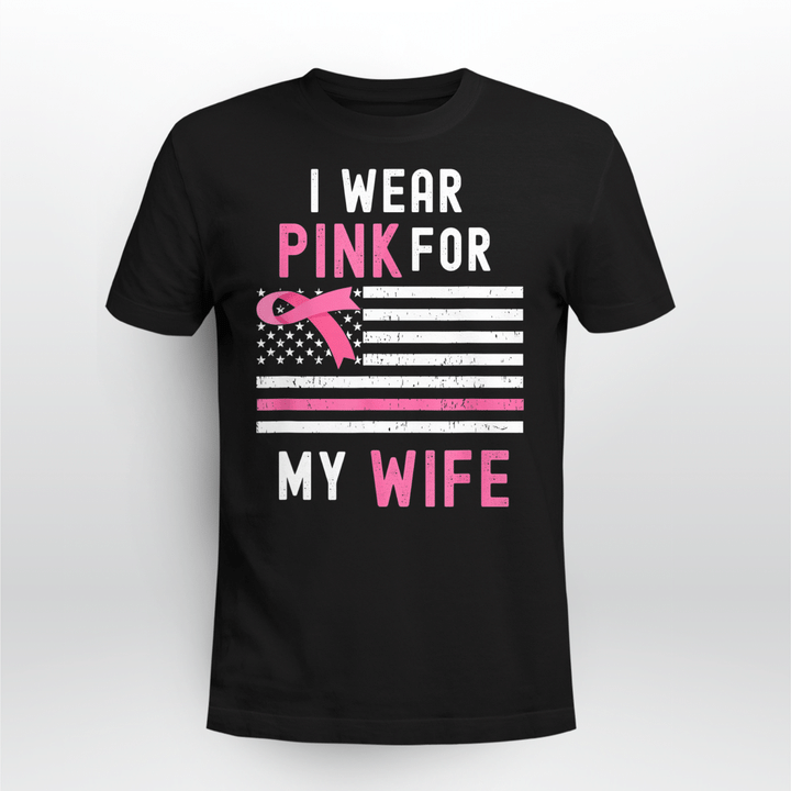 Breast Cancer T-shirt I Were Pink For My Wife