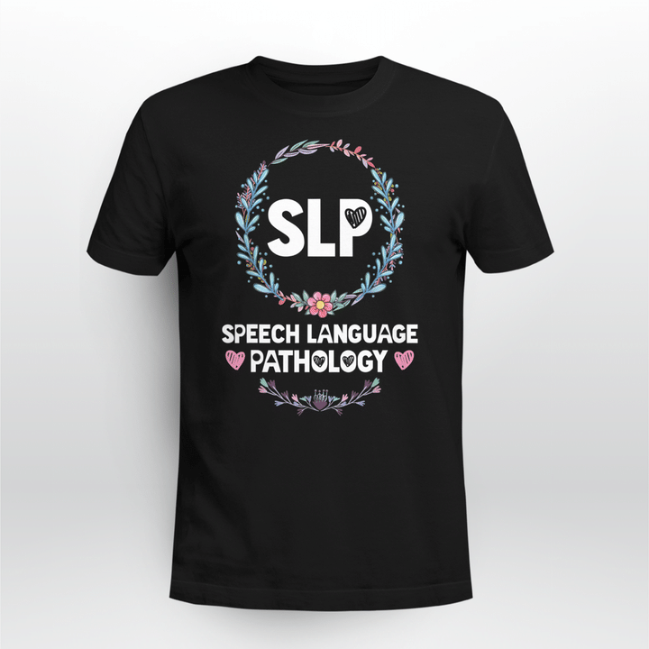 Speech Language Pathologist Unisex T-shirt SLP Floral