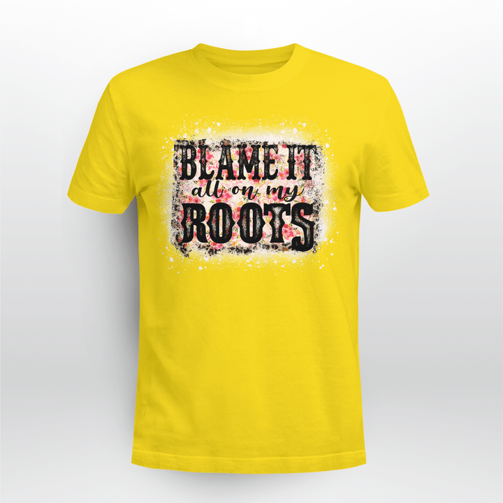 Country Music T-Shirt Blame It All On My Roots Floral Theme