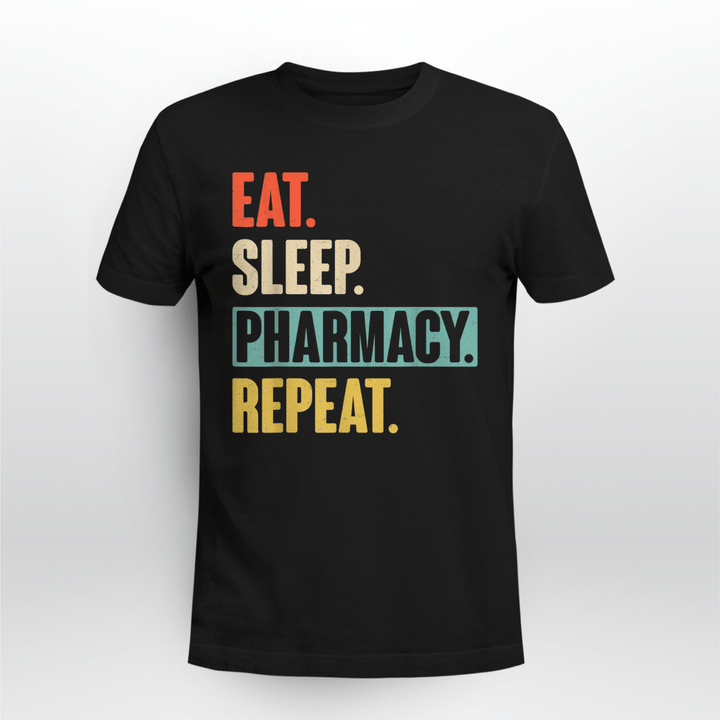 Pharmacy Classic T-shirt Eat Sleep Pharmacy Repeat