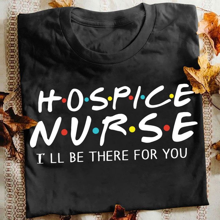 Nurse T-shirt Hospice Nurse