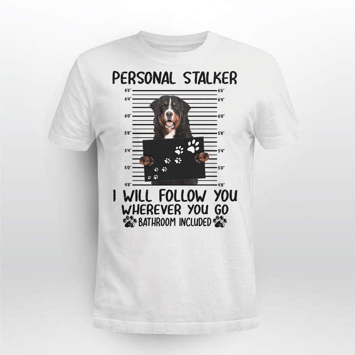 Bernese Mountain Dog Classic T-shirt Personal Stalker Follow You
