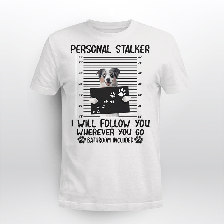 Miniature American Shepherd Dog Classic T-shirt Personal Stalker Follow You